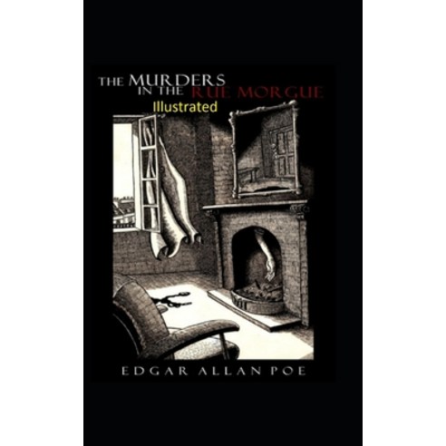 The Murders in the Rue Morgue Illustrated Paperback, Independently Published, English, 9798698273035