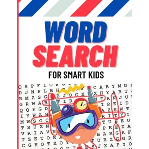 Word Search for Smart Kids: Practice Spelling Learn Vocabulary and Improve Reading Skills With 100... Paperback, Independently Published, English, 9798596193107