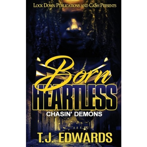 Born Heartless: Chasin'' Demons Paperback, Lock Down Publications