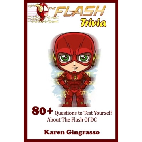 The Flash Trivia: 80+ Questions To Test Yourself About The Flash Of DC ...