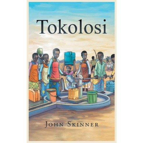 (영문도서) Tokolosi Hardcover, Westwood Books Publishing, LLC, English, 9781648036644