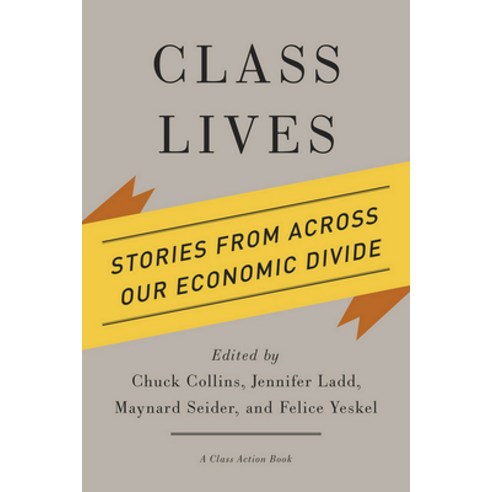 (영문도서) Class Lives: Stories from Across Our Economic Divide Paperback, Cornell University Press, English, 9780801479656