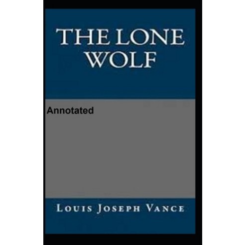 The lone wolf Annotated Paperback, Independently Published