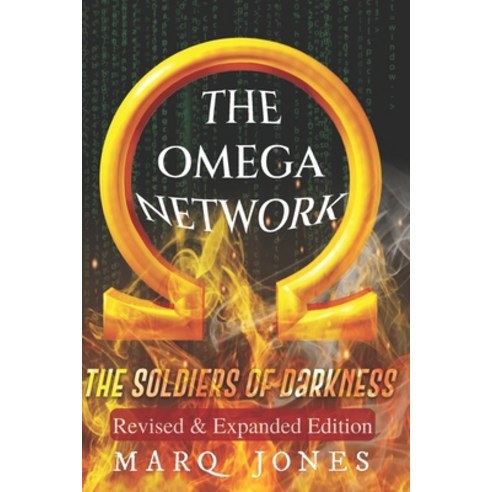 (영문도서) The Omega Network: REVISED & EXPANDED EDITION: The Soldiers of Darkness Paperback, Independently Published, English, 9798357225764