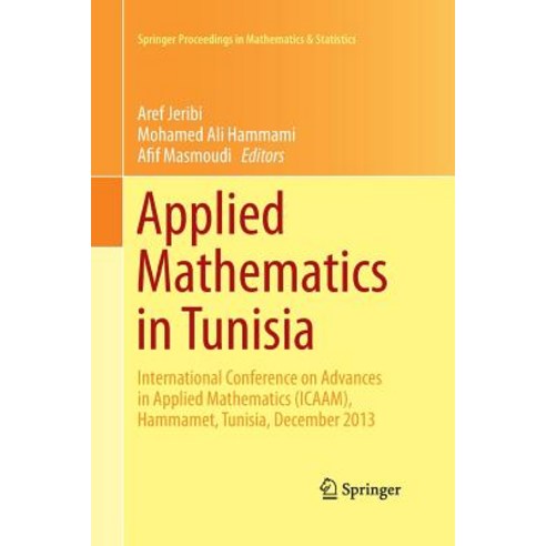 (영문도서) Applied Mathematics in Tunisia: International Conference on Advances in Applied Mathematics (... Paperback, Birkhauser, English, 9783319356846