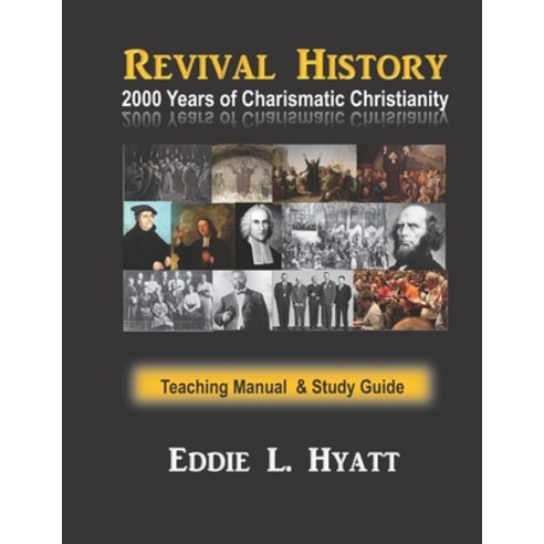 (영문도서) 2000 Years of Charismatic Christianity: Teaching Manual & Study Guide Paperback, Hyatt Int''l Ministries, English, 9781888435481
