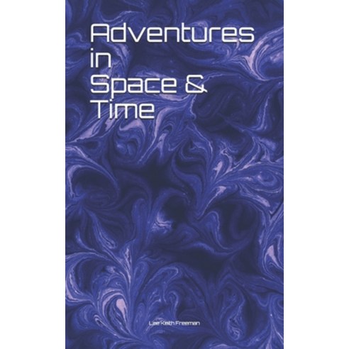 Adventures in Space and Time Paperback, Independently Published, English, 9798697880647