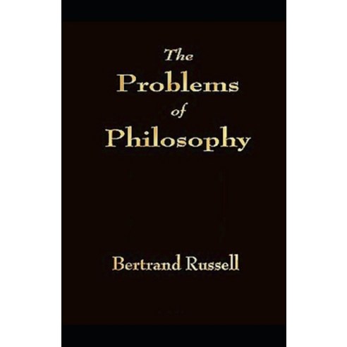 The Problems of Philosophy Illustrated Paperback, Independently Published, English, 9798731518215
