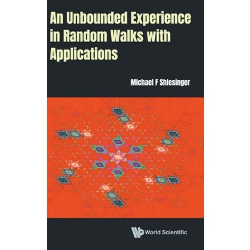(영문도서) An Unbounded Experience in Random Walks with Applications Hardcover, World Scientific Publishing..., English, 9789811232800