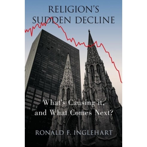 Religion''s Sudden Decline: What''s Causing It and What Comes Next? Paperback, Oxford University Press, USA