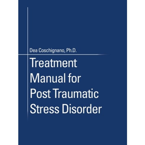 Treatment Manual for Post Traumatic Stress Disorder Paperback, Balboa Press, English, 9781982259488