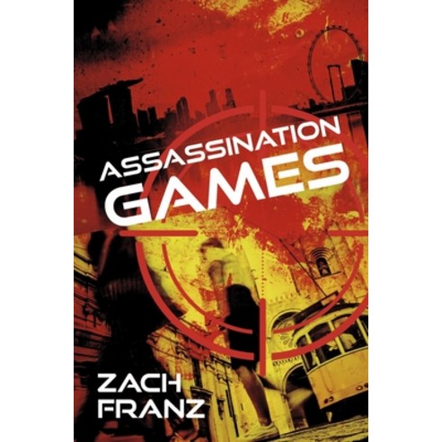 (영문도서) Assassination Games Paperback, Bookbaby, English, 9781667857664