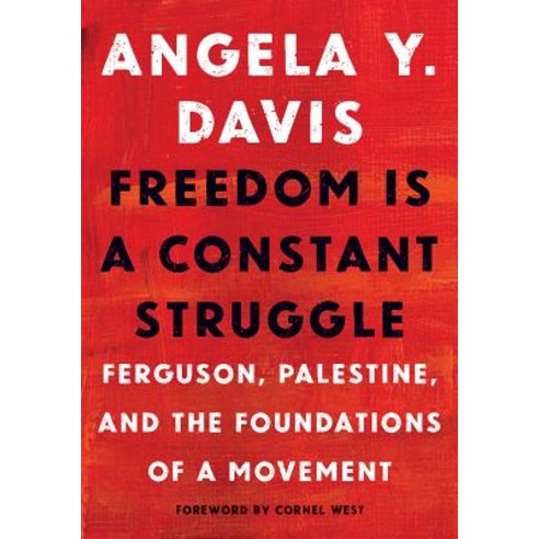 Freedom Is a Constant Struggle: Ferguson Palestine and the Foundations of a Movement Paperback, Haymarket Books, English, 9781608465644