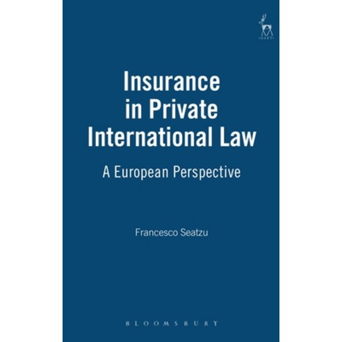 Insurance in Private International Law: A European Perspective Hardcover, Bloomsbury Publishing PLC