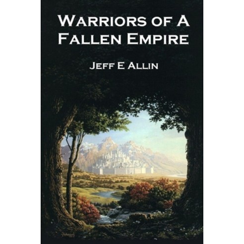 (영문도서) Warriors of a Fallen Empire Paperback, Independently Published, English, 9798410134057