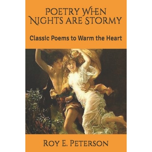 (영문도서) Poetry When Nights are Stormy: Classic Poems to Warm the Heart Paperback, Independently Published, English, 9781711735931