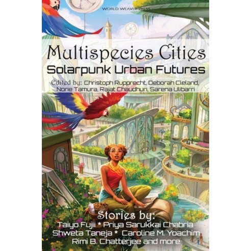 Multispecies Cities: Solarpunk Urban Futures Paperback, World Weaver Press, English, 9781734054521