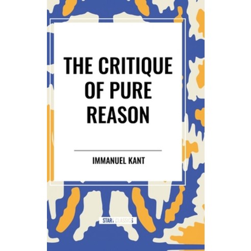 (영문도서) The Critique of Pure Reason Hardcover, Start Classics, English, 9798880914487