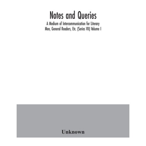 Notes and queries; A Medium of Intercommunication for Literary Men General Readers Etc. (Series VI... Paperback, Alpha Edition