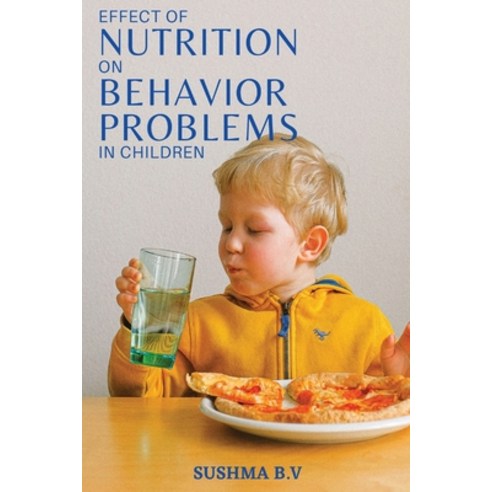 (영문도서) Effect Of Nutrition On Behaviour Problems In Children Paperback, Blurb, English, 9798210070593