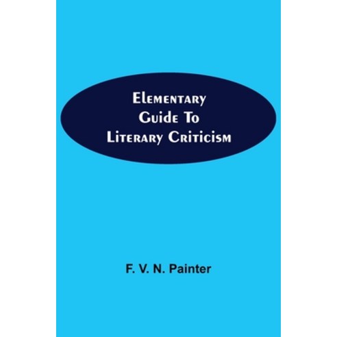 (영문도서) Elementary Guide to Literary Criticism Paperback, Alpha Edition, English, 9789354594007