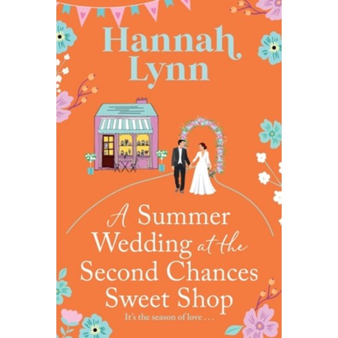 (영문도서) A Summer Wedding at the Second Chances Sweet Shop Paperback, Boldwood Books Ltd, English, 9781805496311