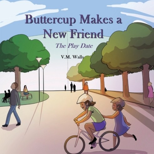 (영문도서) Buttercup Makes a New Friend: The Play Date Paperback, Love-Lovepublishing, English, 9781733445436