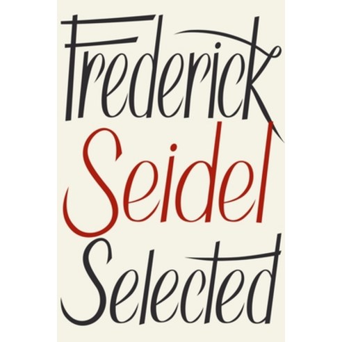 (영문도서) Frederick Seidel Selected Poems Paperback, Farrar, Straus and Giroux, English, 9780374603250