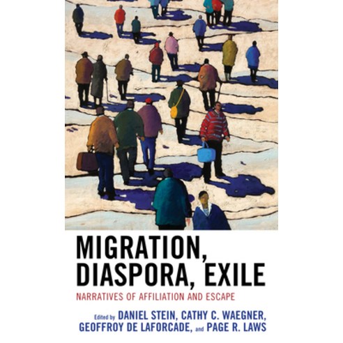 (영문도서) Migration Diaspora Exile: Narratives of Affiliation and Escape Paperback, Lexington Books, English, 9781793617026