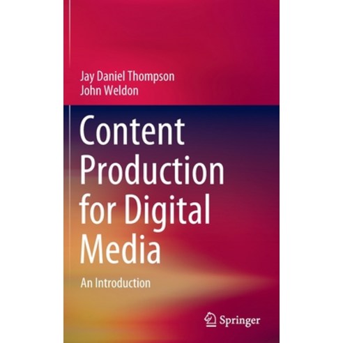 (영문도서) Content Production for Digital Media: An Introduction Hardcover, Springer, English, 9789811696855
