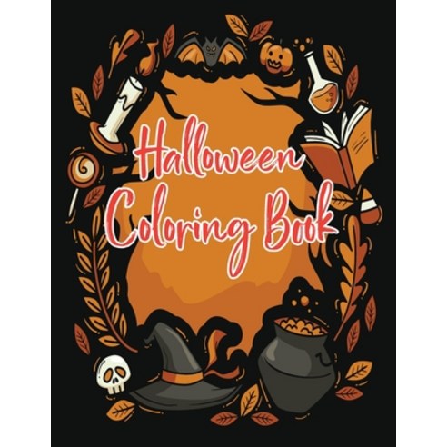 Halloween coloring book: Halloween Coloring Book for Kids Ages 4 to 8 Halloween coloring and activi... Paperback, Independently Published, English, 9798694730112