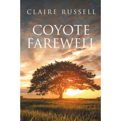 (영문도서) Coyote Farewell Paperback, Page Publishing, Inc., English, 9781662416064