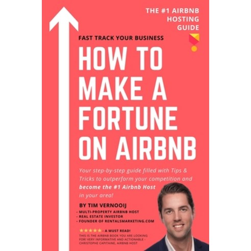 How to Make a Fortune on Airbnb: Your step-by-step guide filled with Tips & Tricks to outperform you... Paperback, Agencia del ISBN, English, 9788409223008