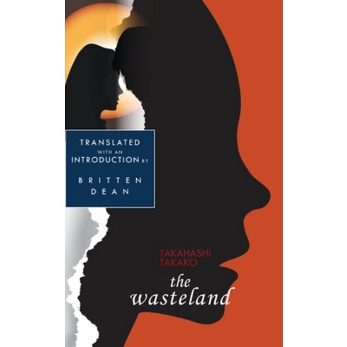 The Wasteland: By Takahashi Takako Hardcover, Cornell University - Cornell East Asia Series