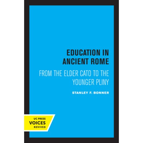 (영문도서) Education in Ancient Rome: From the Elder Cato to the Younger Pliny Paperback, University of California Press, English, 9780520347755