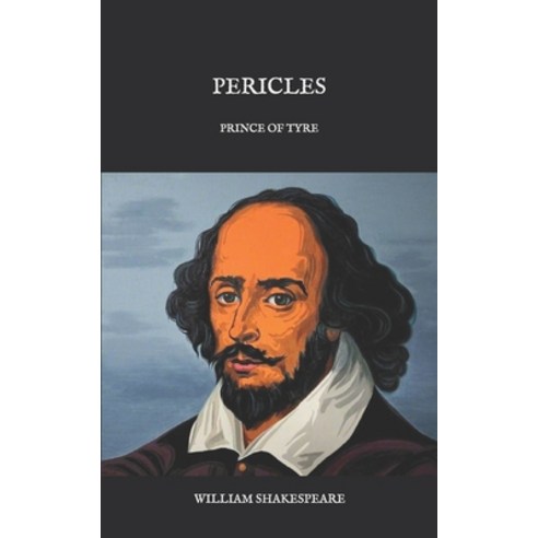 Pericles: Prince of Tyre Paperback, Independently Published, English, 9798582319252