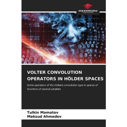 (영문도서) Volter Convolution Operators in Hölder Spaces Paperback, Our Knowledge Publishing, English, 9786206960959