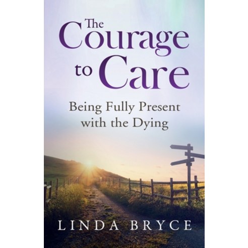 The Courage to Care Paperback, Capucia Publishing, English, 9781954920040