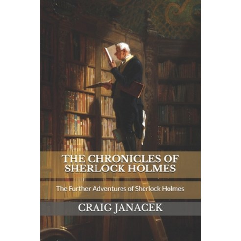 (영문도서) The Chronicles of Sherlock Holmes: The Further Adventures of Sherlock Holmes Paperback, Independently Published, English, 9798512448458