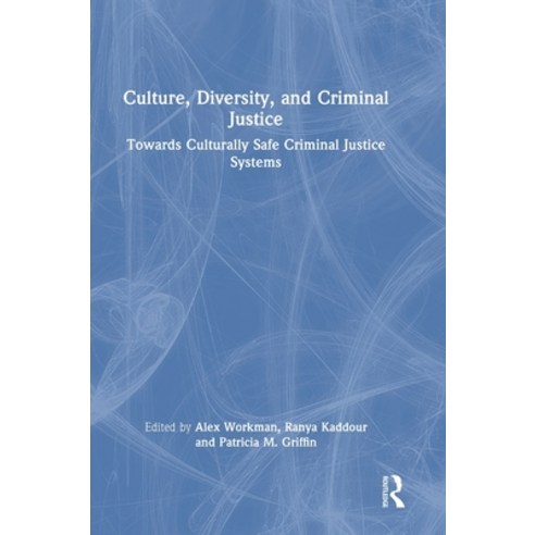 (영문도서) Culture Diversity and Criminal Justice: Towards Culturally Safe Criminal Justice Systems Hardcover, Routledge, English, 9781032191881