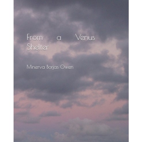 (영문도서) From a Venus Shelter Paperback, Independently Published, English, 9798836103910