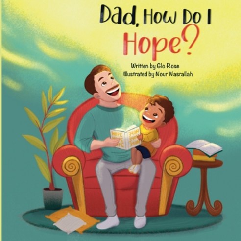 (영문도서) Dad How Do I Hope? Paperback, Independently Published, English, 9798357072573