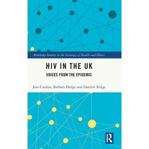 HIV in the UK: Voices from the Epidemic Hardcover, Routledge, English, 9781138394551