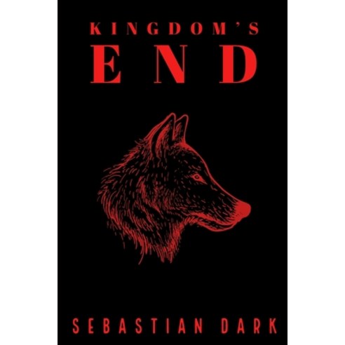 Kingdom''s End: A Dark Sensual and Bloody Ghost Story Paperback, Independently Published, English, 9798735175810