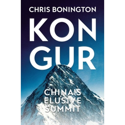 (영문도서) Kongur: China''s Elusive Summit Paperback, Vertebrate Publishing, English, 9781912560783