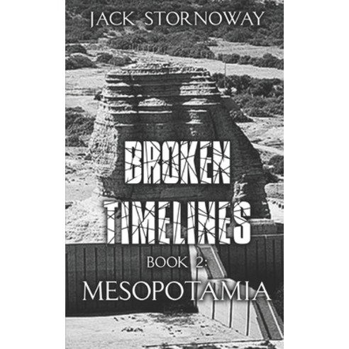 Broken Timelines - Book 2: Mesopotamia Paperback, Digital Ink Productions, English, 9781989604700