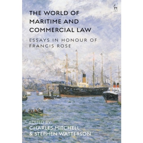 (영문도서) The World of Maritime and Commercial Law: Essays in Honour of Francis Rose Paperback, Hart Publishing, English, 9781509974313