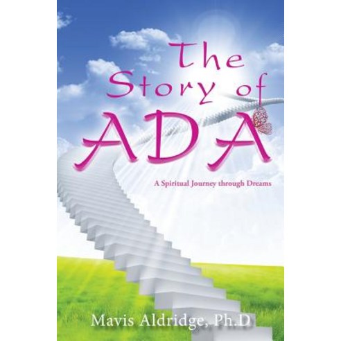 The Story of Ada: A Spiritual Journey through Dreams Paperback, Toplink Publishing, LLC, English, 9781949169706