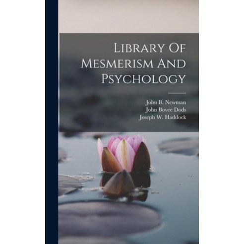 (영문도서) Library Of Mesmerism And Psychology Hardcover, Legare Street Press, English, 9781018755571