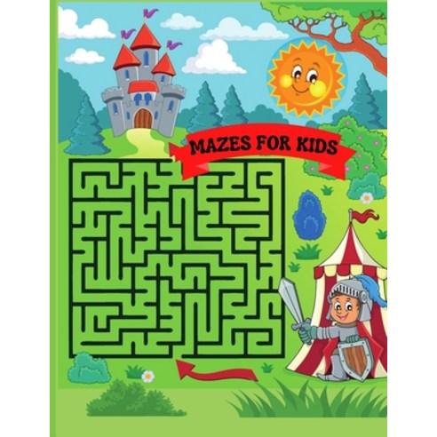 (영문도서) Mazes for Kids: Maze Activity Book - 96 Fun First Mazes for Kids 4-6 6-8 year olds - Maze Ac... Paperback, Independently Published, English, 9798716776968